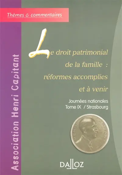 Le droit patrimonial de la famille : réformes accomplies et à venir