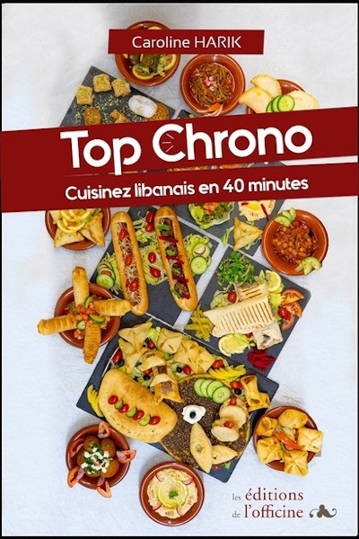 Top chrono : cuisiner libanais en 40 minutes maxi