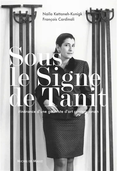 Sous le signe de Tanit : itinérance d'une galeriste d'art contemporain