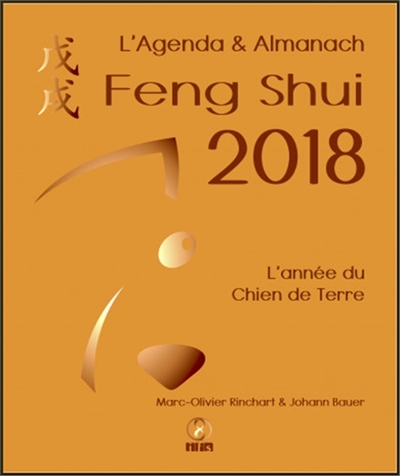 L'année du chien de terre : l'agenda & almanach feng shui 2018
