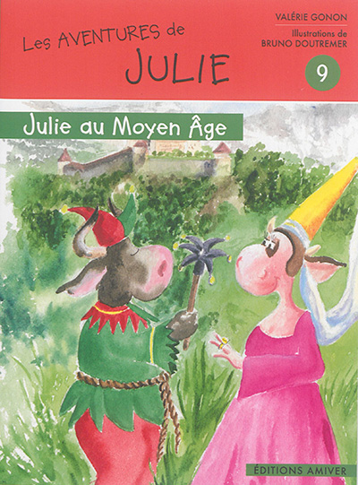 Les aventures de Julie. Vol. 9. Julie au Moyen Age