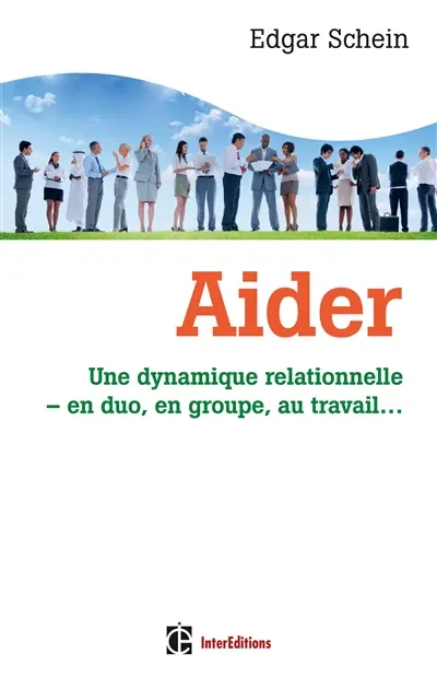Aider : une dynamique relationnelle : en duo, en groupe, au travail...