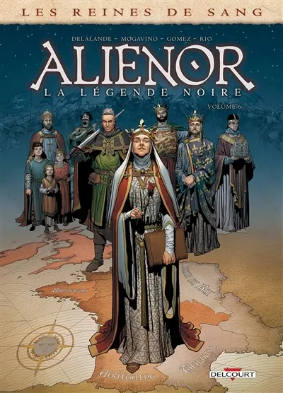 Les reines de sang. Aliénor, la légende noire. Vol. 6