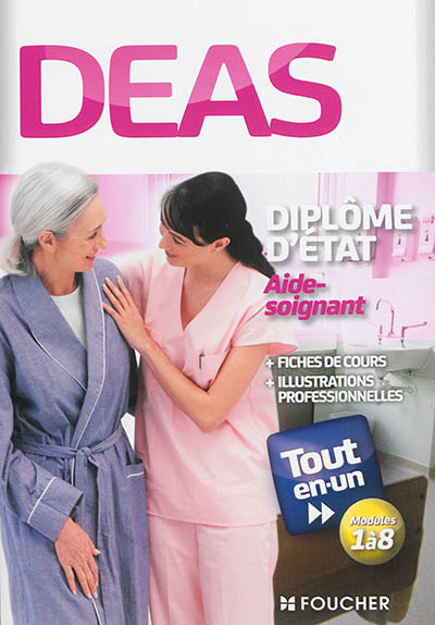 DEAS, diplôme d'Etat aide-soignant : tout-en-un, modules 1 à 8