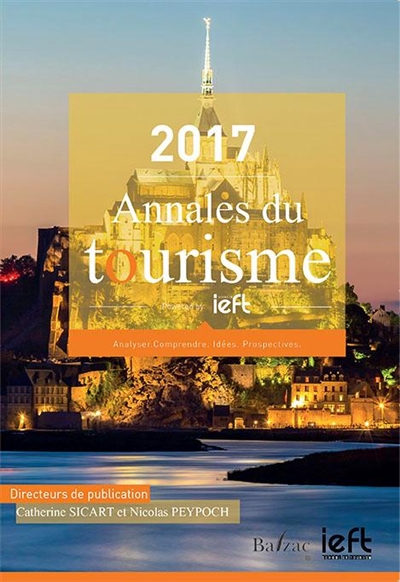 Annales du tourisme 2017 : analyser, comprendre, idées, prospectives