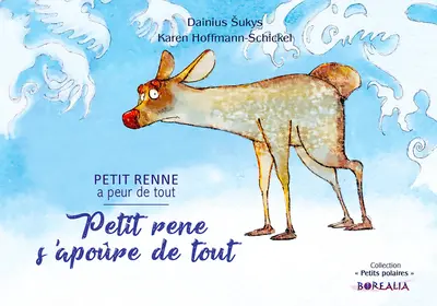 Petit Renne a peur de tout. Petit rene s'apoûre de tout