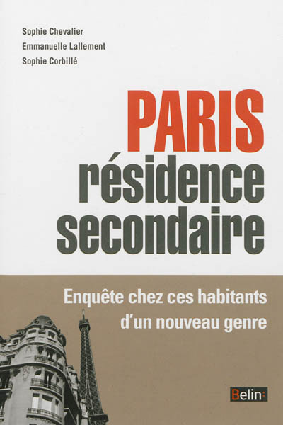 Paris, résidence secondaire : enquête chez ces habitants d'un nouveau genre