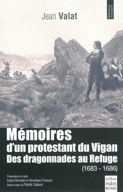 Mémoires d'un protestant du Vigan : des dragonnades au refuge (1683-1686)