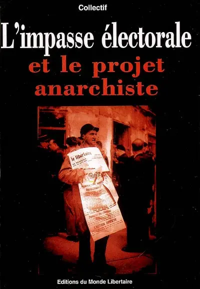 L'impasse électorale et le projet anarchiste