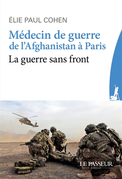 Médecin de guerre, de l'Afghanistan à Paris : la guerre sans front