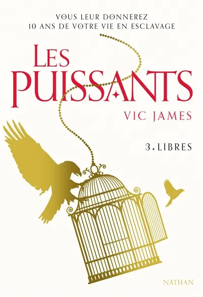 Les puissants. Vol. 3. Libres