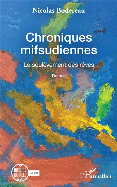 Chroniques mifsudiennes : le soulèvement des rêves