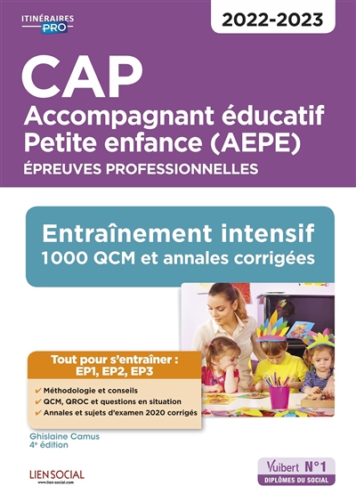 CAP accompagnant éducatif petite enfance (AEPE) : épreuves professionnelles 2022-2023 : entraînement intensif, 1.000 QCM et annales corrigées