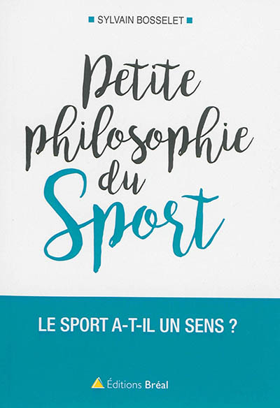 Petite philosophie du sport : le sport a-t-il un sens ?