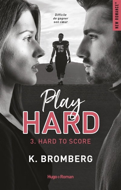 Play hard, tome 3 : Hard to score