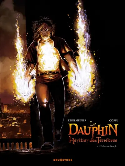Le Dauphin, héritier des ténèbres. Vol. 1. L'enfant du Temple
