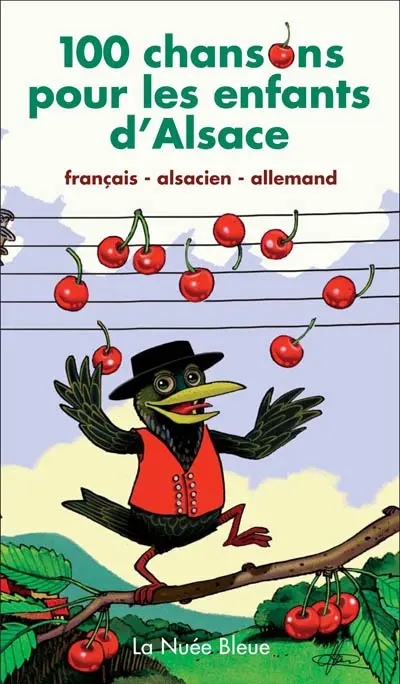 Cent chansons pour les enfants d'Alsace : français-alsacien-allemand