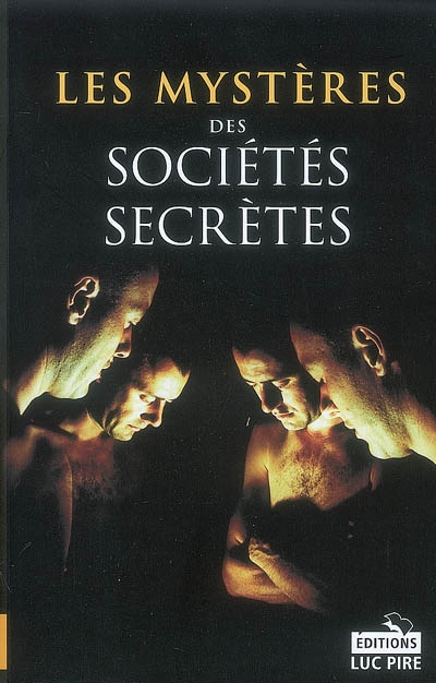 Les mystères des sociétés secrètes