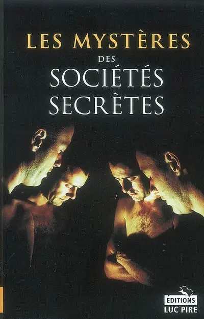 Les mystères des sociétés secrètes