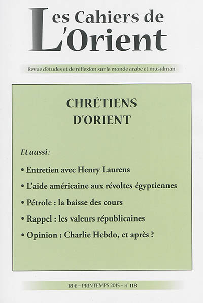 Cahiers de l'Orient (Les), n° 118. Chrétiens d'Orient
