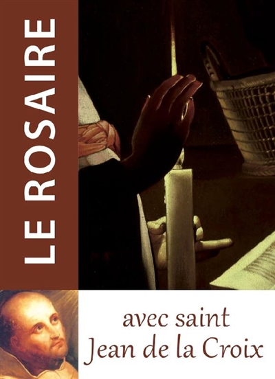 Le rosaire avec saint Jean de la Croix