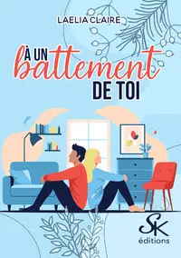 A un battement de toi