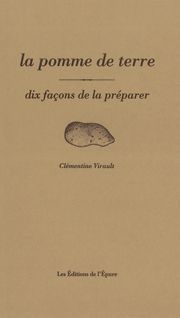 La pomme de terre : dix façons de la préparer