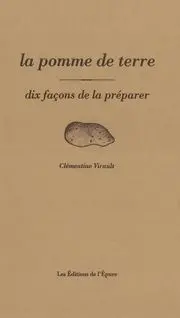 La pomme de terre : dix façons de la préparer