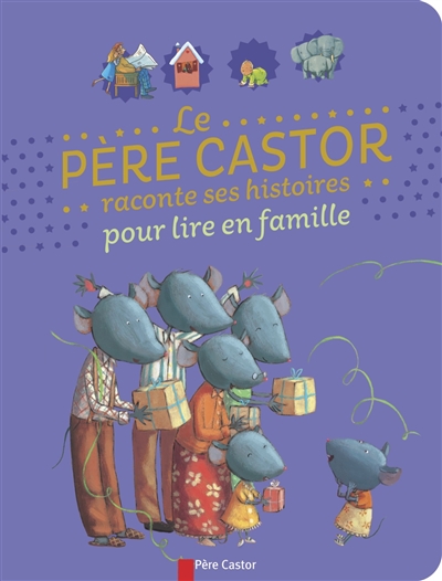 Le Père Castor raconte ses histoires pour lire en famille