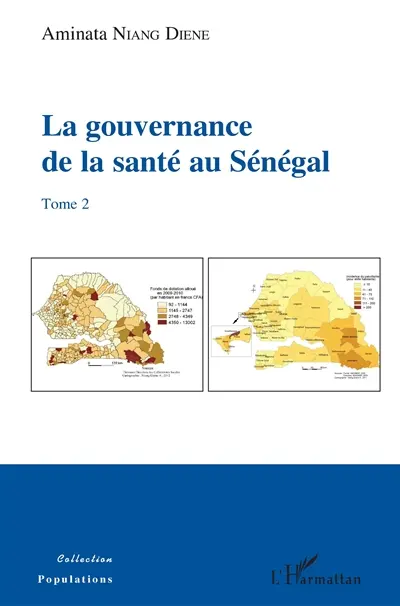 La gouvernance de la santé au Sénégal. Vol. 2