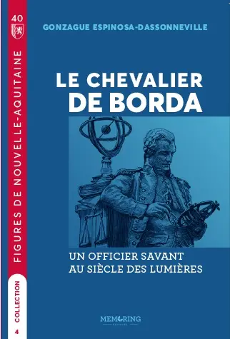 Le chevalier de Borda : un officier savant au siècle des Lumières