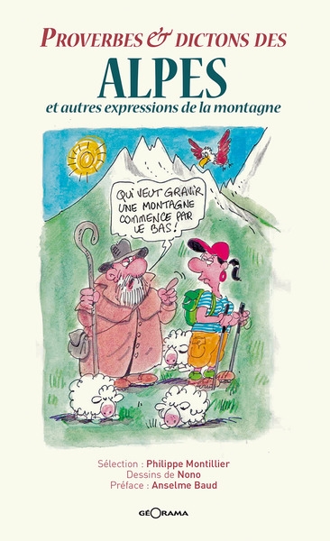 Proverbes & dictons des Alpes : et autres expressions de la montagne