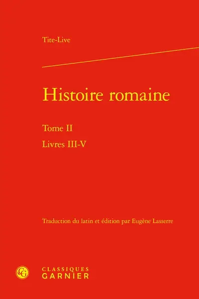 Histoire romaine. Vol. 2. Livres III-V