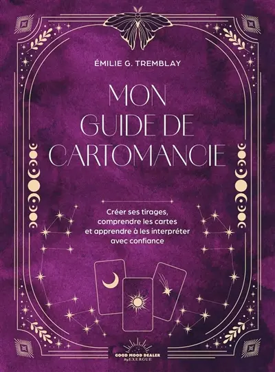 Mon guide de cartomancie : créer ses tirages, comprendre les cartes et apprendre à les interpréter avec confiance Mon guide de cartomancie : créer ses tirages, comprendre les cartes et apprendre à les interpréter avec confiance