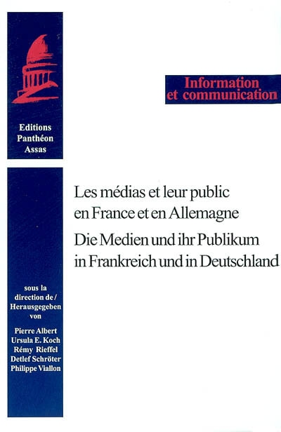 Les médias et leur public en France et en Allemagne. Die medien und ihr publikum in Frankreich und in Deutschland