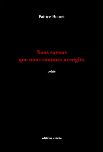 Nous savons que nous sommes aveuglés