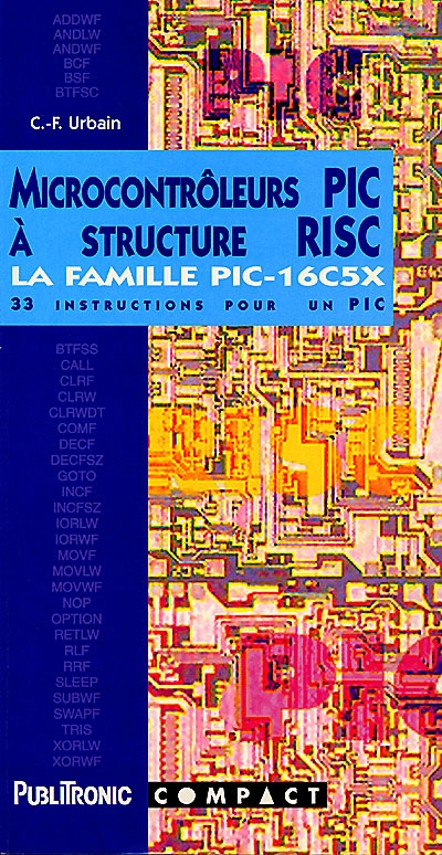 Microcontrôleurs PIC à structure RISC : la famille PIC-16C5X