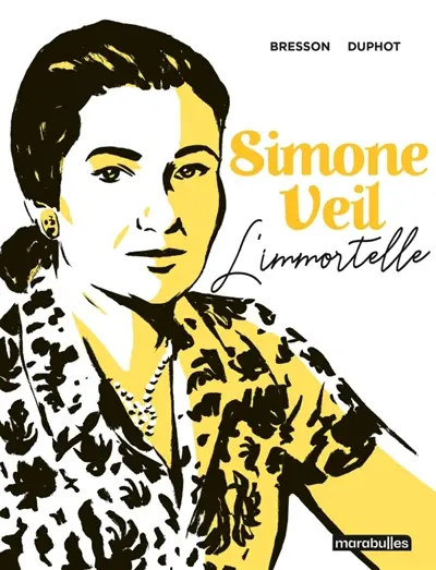 Simone Veil : l'immortelle