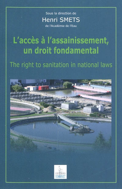 L'accès à l'assainissement, un droit fondamental. The right to sanitation in national laws