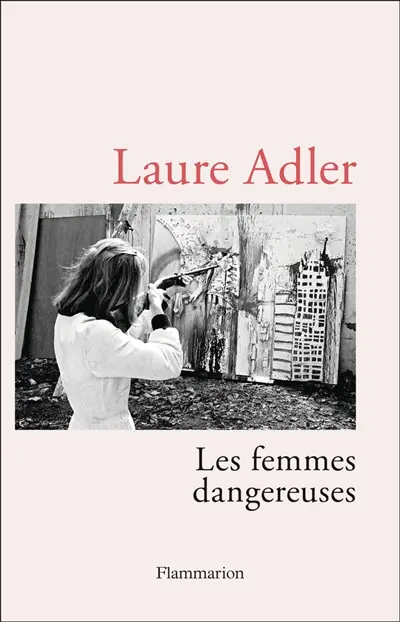 Les femmes dangereuses Les femmes dangereuses