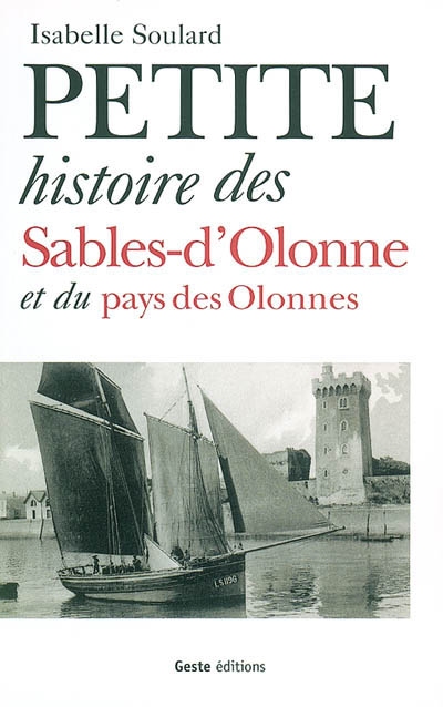 Petite histoire des Sables-d'Olonne et du pays des Olonnes