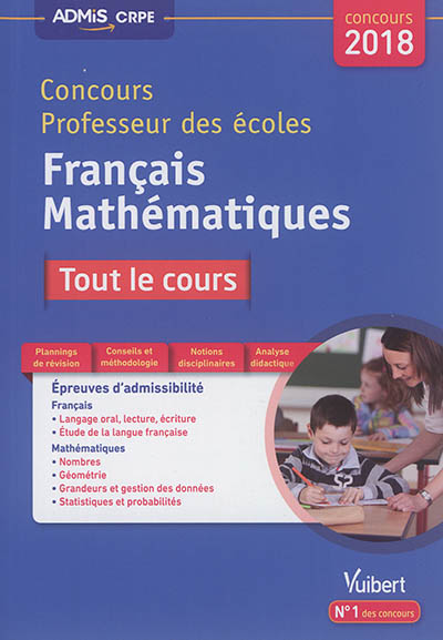 Concours professeur des écoles : français, mathématiques : tout le cours, concours 2018