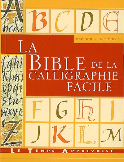 La bible de la calligraphie facile