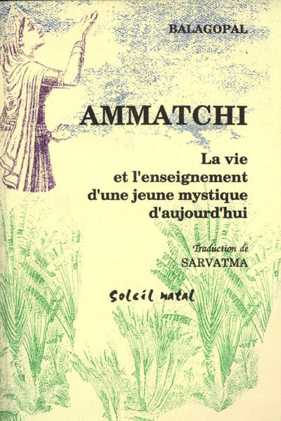 Ammatchi : la vie et l'enseignement d'une jeune mystique d'aujourd'hui