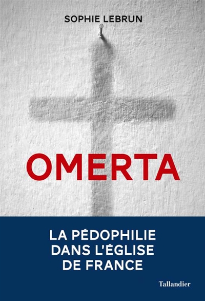 Omerta : la pédophilie dans l'Eglise de France