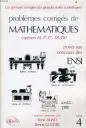 Problèmes corrigés de mathématiques posés aux concours des ENSI. Vol. 4. Solutions