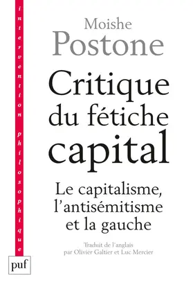 Critique du fétiche capital : le capitalisme, l'antisémitisme et la gauche