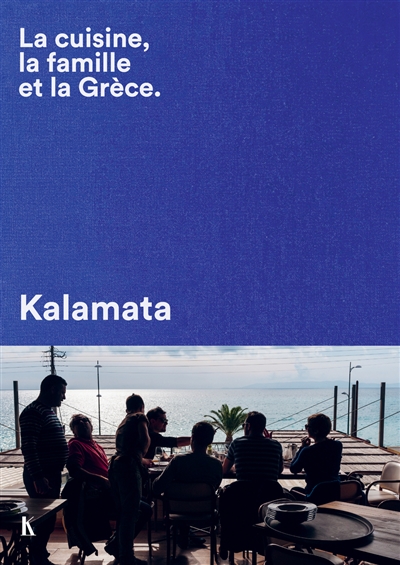 La cuisine, la famille et la Grèce : Kalamata