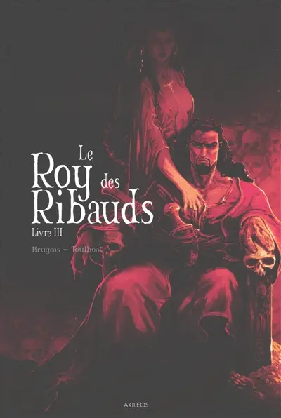 Le roy des Ribauds. Vol. 3
