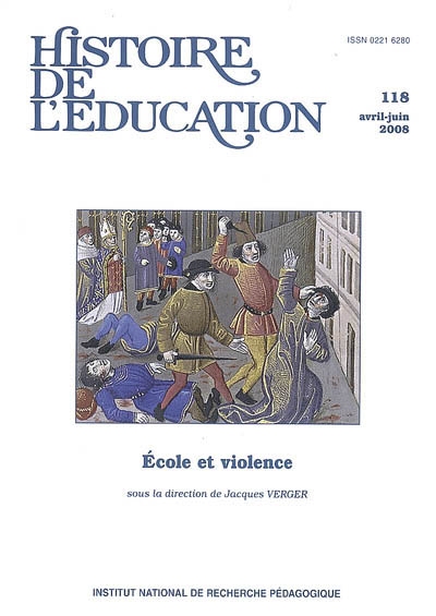 Histoire de l'éducation, n° 118. Ecole et violence